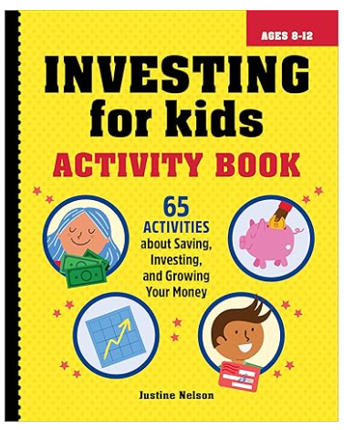 Front cover of Justine Nelson's book Investing for Kids Activity Book