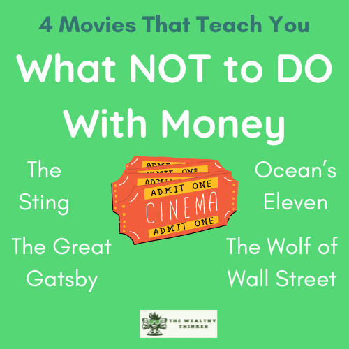 A cartoon pair of movie tickets on a green background. Title reads: 4 Movies that teach you what not to do with money.