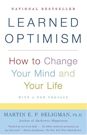Front cover of Learned Optimism book by Martin E.P. Seligman, Ph.D.